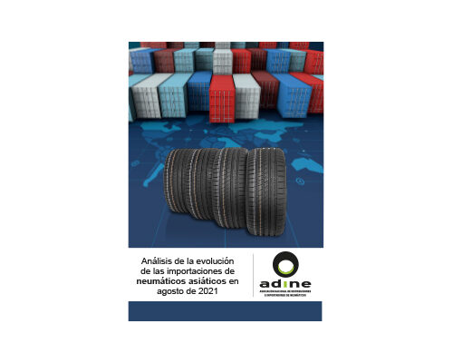 Análisis de la evolución de las importaciones de neumáticos asiáticos en Agosto 2021