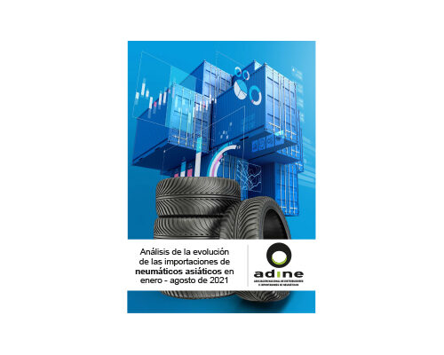 Análisis de la evolución de las importaciones de neumáticos asiáticos en Enero-Agosto 2021